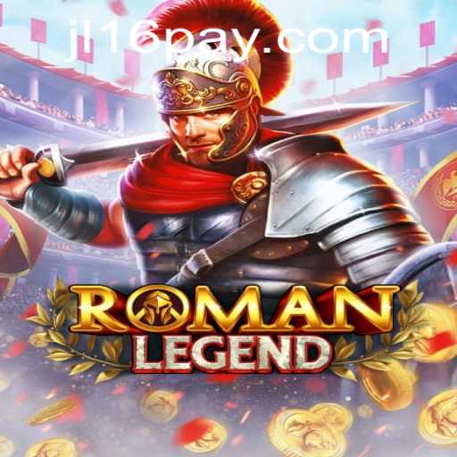 Discover the Exciting World of RomanLegend: The Ultimate Gaming Experience with JL16.COM